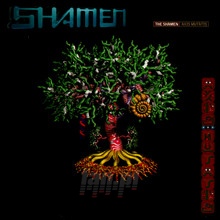 Axis Mutatis / Abor Bona Abor Mala - The Shamen