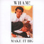 Make It Big - Wham!