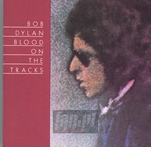 Blood On The Tracks - Bob Dylan