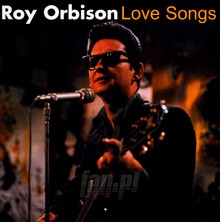 Love Songs - Roy Orbison - powiększ Love Songs - Roy Orbison