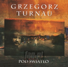 Pod wiato - Grzegorz Turnau