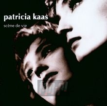 Scene De Vie - Patricia Kaas Scene De Vie - Patricia Kaas