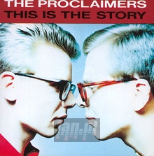 This Is The Story - The Proclaimers