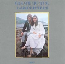 Close To You - The Carpenters