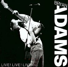 Live Live Live - Bryan Adams Live Live Live - Bryan Adams