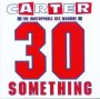30 Something - Carter U.S.M.