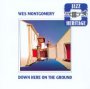 Down Here On The Ground - Wes Montgomery