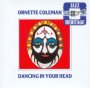Dancing In Your Head - Ornette Coleman