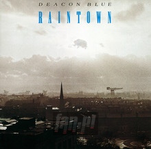Raintown - Deacon Blue