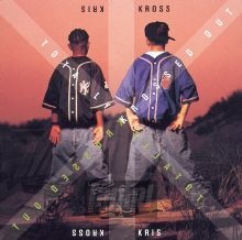 Totally Krossed Out - Kris Kross Totally Krossed Out - Kris Kross