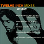Twelve Inch Mixes - Wham!