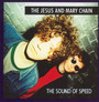 The Sound Of Speed - The Jesus & Mary Chain