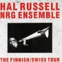 The Finnish/Swiss Tour - Hal Russell