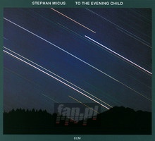 To The Evening Child - Stephan Micus