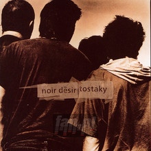 Tostaky - Noir Desir - bigger Tostaky - Noir Desir