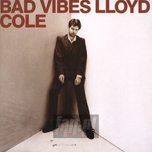 Bad Vibes - Lloyd Cole