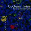 Four Calendar Cafe - Cocteau Twins