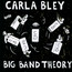 Big Band Theory - Carla Bley