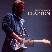 The Cream Of Eric Clapton - Eric Clapton