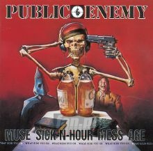 Muse Sick-N-Hour Mess Age - Public Enemy