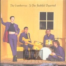 To The Faithful Departed - The Cranberries