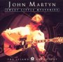 Sweet Little Mysteries: The - John Martyn