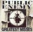 Greatest Misses - Public Enemy