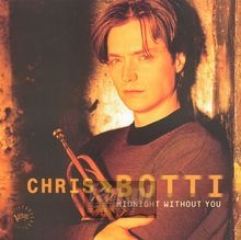 Midnight Without You - Chris Botti