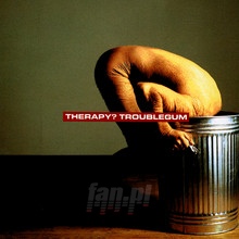 Troublegum - Therapy?