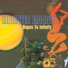 Dopes To Infinity - Monster Magnet