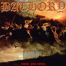 Blood Fire Death - Bathory