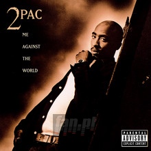 Me Against The World - 2PAC