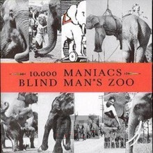 Blind Man's Zoo - 10.000 Maniacs   