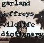 Wild Life Dictionary - Garland Jeffreys