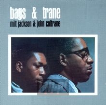 Bags & Trane - John Coltrane / Milt Jackson