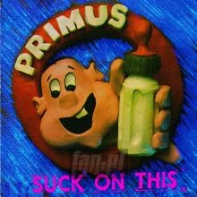 Suck On This! - Primus