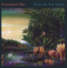 Tango In The Night - Fleetwood Mac