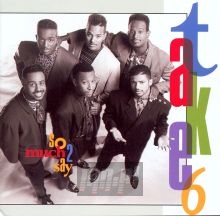 So Much To Say - Take 6 So Much To Say - Take 6