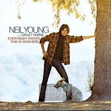 Everybody Knows This Is Nowhere - Neil Young / Crazy Horse