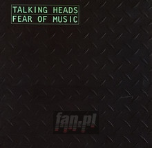 Fear Of Music - Talking Heads