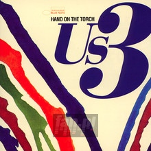 Hand On The Torch - Us3