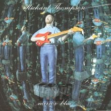 Mirror Blue - Richard Thompson Mirror Blue - Richard Thompson