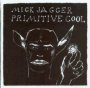 Primitive Cool - Mick Jagger