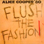 Flush The Fashion - Alice Cooper