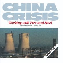 Working With Fire & Steel - China Crisis