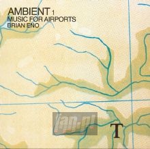 Ambient 1: Music For Airports - Brian Eno