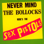 Never Mind The Bollocks, Here's The Sex Pistols - The Sex Pistols 