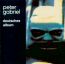 Ein Deutsches Album - Peter Gabriel 4 - Peter Gabriel Ein Deutsches Album - Peter Gabriel 4 - Peter Gabriel