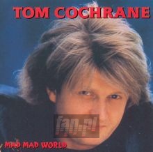Mad Mad World - Tom Cochrane