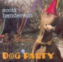 Dog Party - Scott Henderson